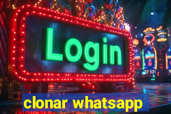 clonar whatsapp